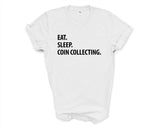 Coin Collecting T-Shirt, Eat Sleep Coin Collecting shirt Mens Womens Gifts - 1197