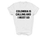 Colombia T-shirt, Colombia is calling and i must go shirt Mens Womens Gift - 4114