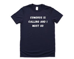 Comoros T-shirt, Comoros is calling and i must go shirt Mens Womens Gift - 4566