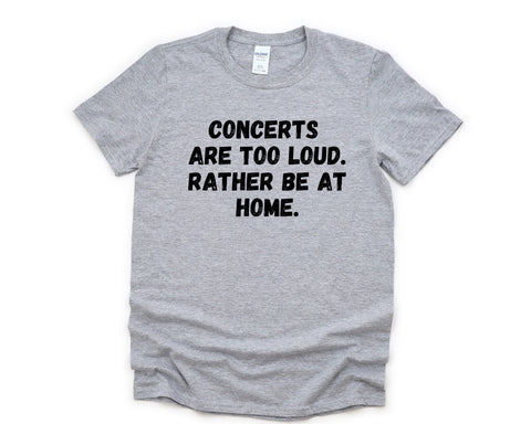 Concert Shirt, Introvert Gift, Rather be at Home T-Shirt Mens Womens Gift - 4405