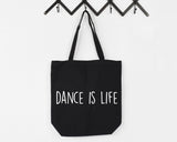 Dance Bag, Dance is Life Tote Bag | Long Handle Bag - 1903