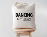 Dance Bag, Dancing is My Therapy Tote Bag | Long Handle Bag - 1717