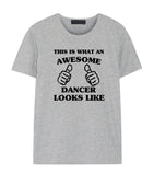Dancer shirt, Dancer Gift, Awesome Dancer t shirt - 1476