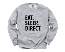 Director Sweater, Eat Sleep Direct Sweatshirt Mens Womens Gifts - 2259