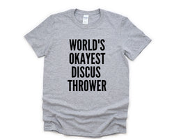Discus Shirt, World's Okayest Discus Thrower T-Shirt Men & Women Gifts - 4393