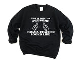 Drama Teacher Sweater, Drama Teacher Gift, Awesome Drama Teacher Sweatshirt Mens & Womens Gift - 1454