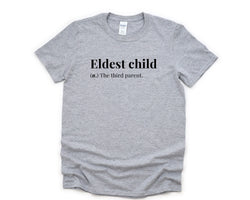 Eldest Child Shirt, Funny Sibling Gift, Older brother Older sister, Eldest Child T-Shirt Mens Womens Gift - 4347