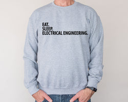 Electrical Engineer Gift, Eat Sleep Electrical Engineering Sweatshirt Mens Womens Gifts - 2871