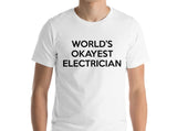 Electrician Shirt, Electrician, World's Okayest Electrician T Shirt, for Men Women - 266