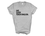 English Teacher T-Shirt, Eat Sleep Teach English Shirt Mens Womens Gift - 2035
