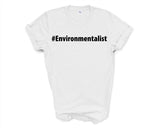 Environmentalist Shirt, Environmentalist Gift Mens Womens TShirt - 3997