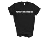Environmentalist Shirt, Environmentalist Gift Mens Womens TShirt - 3997