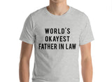 Father In Law T-Shirt, World's Okayest Father In Law T Shirt - 697