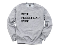 Ferret Dad Sweater, Best Ferret Dad Ever Sweatshirt, Gift for Ferret Dad - 1953