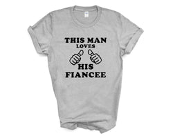 Fiance Shirt, Husband to be, This Man Loves His Fiancee T-shirt - 185