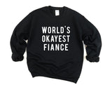 Fiance Sweater, Fiance Gift, World's Okayest Fiance Sweatshirt - 02