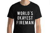 Fireman T-Shirt, World's Okayest Fireman shirt - 297