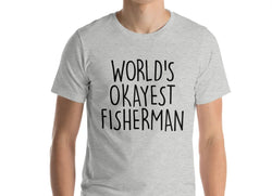 Fisherman Shirt, World's Okayest Fisherman T-Shirt Men & Women Gifts - 1565