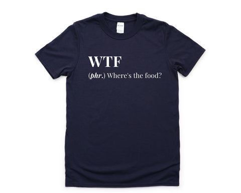Food Shirt, Foodie shirt, Food Lovers, Wtf T-Shirt Mens Womens Gift - 4351