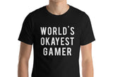 Gamer T-Shirt, World's Okayest Gamer T-shirt Mens Womens - 27