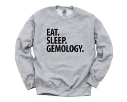 Gemology Sweater, Eat Sleep Gemology Sweatshirt Mens Womens Gifts - 2275