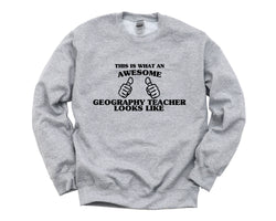 Geography Teacher Sweater, Geography Teacher Gift, Awesome Geography Teacher Sweatshirt Mens & Womens Gift - 1458