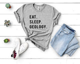 Geology T-Shirt, Geology Gift, Eat Sleep Geology Shirt Mens Womens Gifts - 739