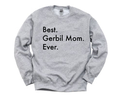 Gerbil Sweater, Best Gerbil Mom Ever Sweatshirt Gift - 3023