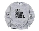 Gift for Nurses, Nursing sweater, Eat Sleep Nurse Sweatshirt Mens Womens - 1443