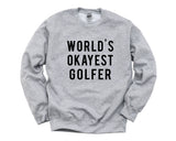 Golf Sweater, Gifts For Golfer, World's Okayest Golfer Sweater - 08