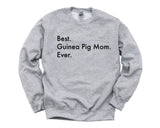 Guinea Pig Sweater, Best Guinea Pig Mom Ever Sweatshirt Gift - 3015