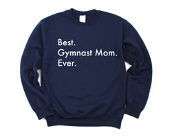 Gymnast Sweater, Best Gymnast Mom Ever Sweatshirt Gift - 2943