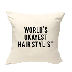 Hair Stylist Gift, World's Okayest Hair Stylist Pillow Cover - 374