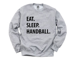 Handball, Handball gifts, Handball Sweater, Handball girl, Eat Sleep Handball Sweatshirt Gift for Men & Women - 1076