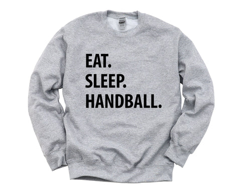 Handball, Handball gifts, Handball Sweater, Handball girl, Eat Sleep Handball Sweatshirt Gift for Men & Women - 1076