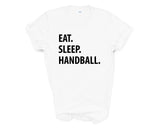 Handball T-Shirt, Eat Sleep Handball shirt Mens Womens Gifts - 1076