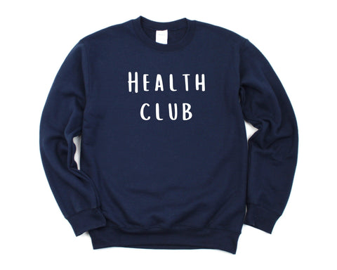 Health Club Sweater, Fitness Gym Health Sweatshirt Mens Womens Gift - 4508