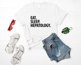 Hepatology T-Shirt, Eat Sleep Hepatology shirt Mens Womens Gift - 2903