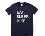 Hiking Shirt, Eat Sleep Hike T-Shirt Mens Womens Gifts - 660