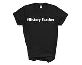 History Teacher shirt, History Teacher Gift Mens Womens TShirt - 2627
