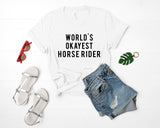 Horse, Horse t shirt, equestrian, horse rider shirt, World's okayest Horse rider, Gift Men & Women - 377