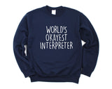 Interpreter Gift, Worlds Okayest Interpreter Sweatshirt For Men & Women - 1552