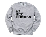 Journalist Gift, Eat Sleep Journalism Sweater Mens Womens Gift - 2047