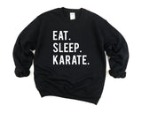 Karate Sweater, Karate Gift, Eat Sleep Karate Sweatshirt Mens & Womens Gift - 602