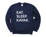 Kayak Sweater, Kayak Gifts, Eat Sleep Kayak Sweatshirt Men Womens Gift - 648