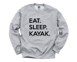 Kayak Sweater, Kayak Gifts, Eat Sleep Kayak Sweatshirt Men Womens Gift - 648
