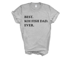 Koi Fish Dad T-Shirt, Best Koi Fish Dad Ever Shirt Gift - 3437
