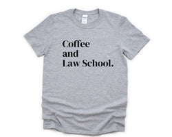 Law School T-Shirt, Law Student Shirt, Law Graduate Gift Mens Womens - 4796