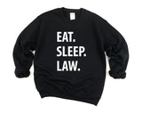 Law Sweatshirt, law graduate, Eat Sleep Law Sweater Mens Womens Gift - 1059