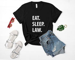 Law T-Shirt, Eat Sleep Law shirt Mens Womens Gifts - 1059